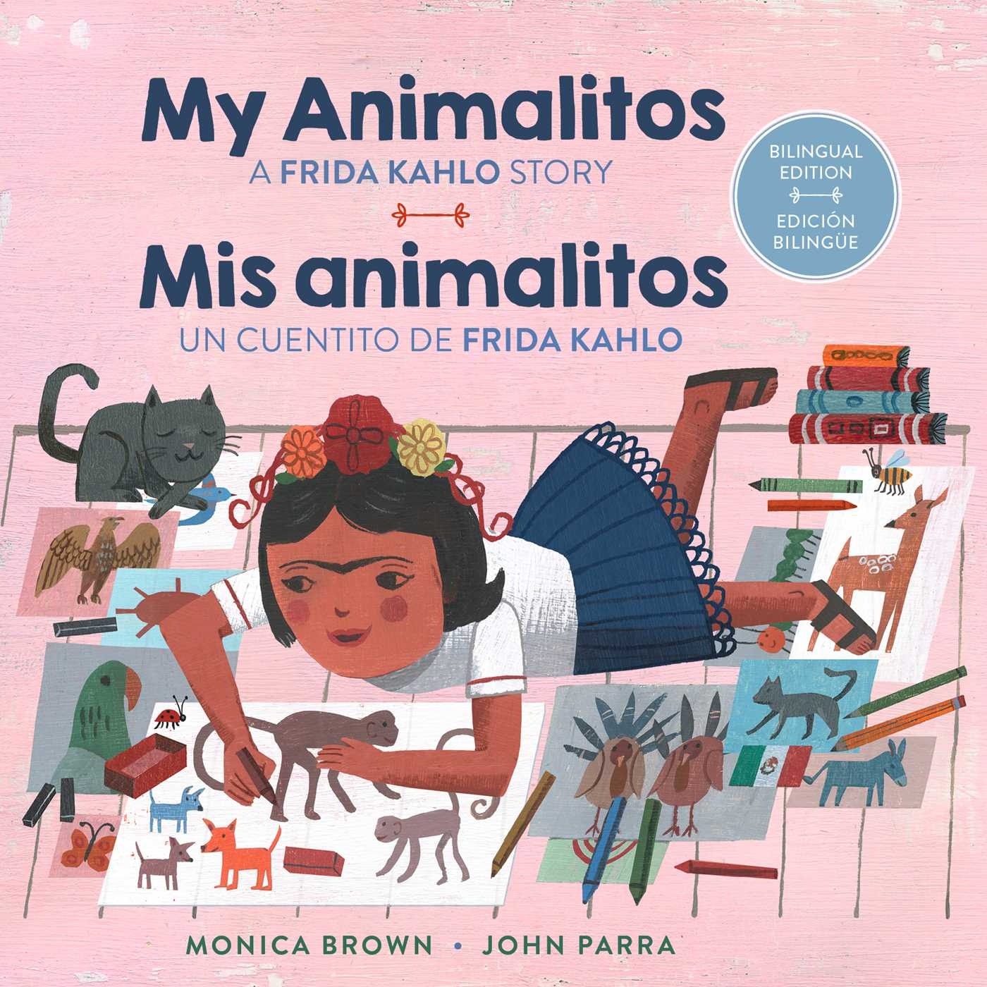 My Animalitos: A Frida Kahlo Story / Mis animalitos: Un cuentito de Frida Kahlo: (Bilingual Edition)