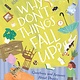 Arcturus Why Don't Things Fall Up?: Questions and Answers About Physics