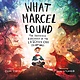 Beach Lane Books What Marcel Found: The Incredible Discovery of the Lascaux Cave Paintings