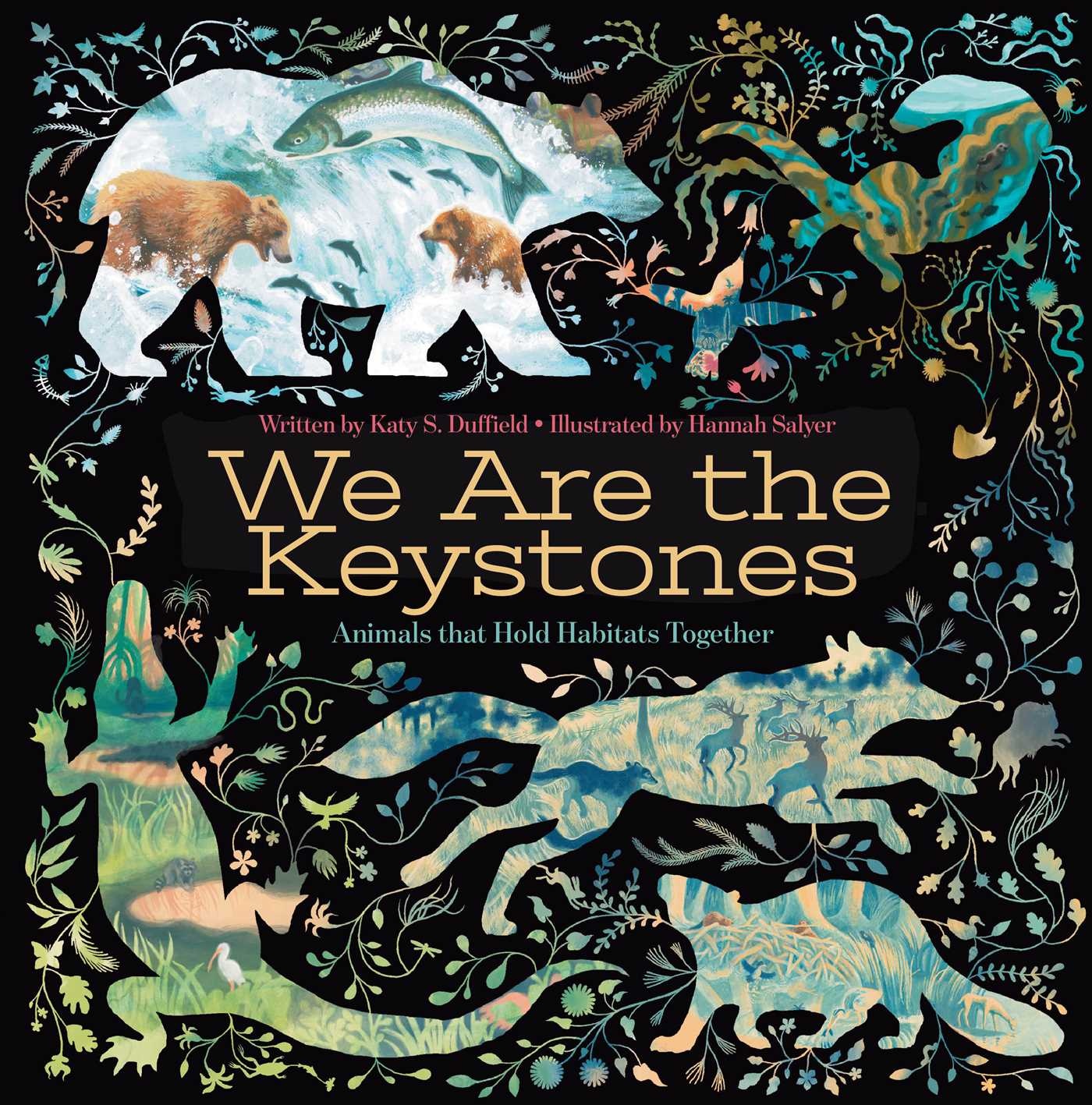 Beach Lane Books We Are the Keystones: Animals That Hold Habitats Together