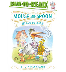 Simon Spotlight Mouse and Spoon: Pelicans on Holiday: Ready-to-Read Level 2