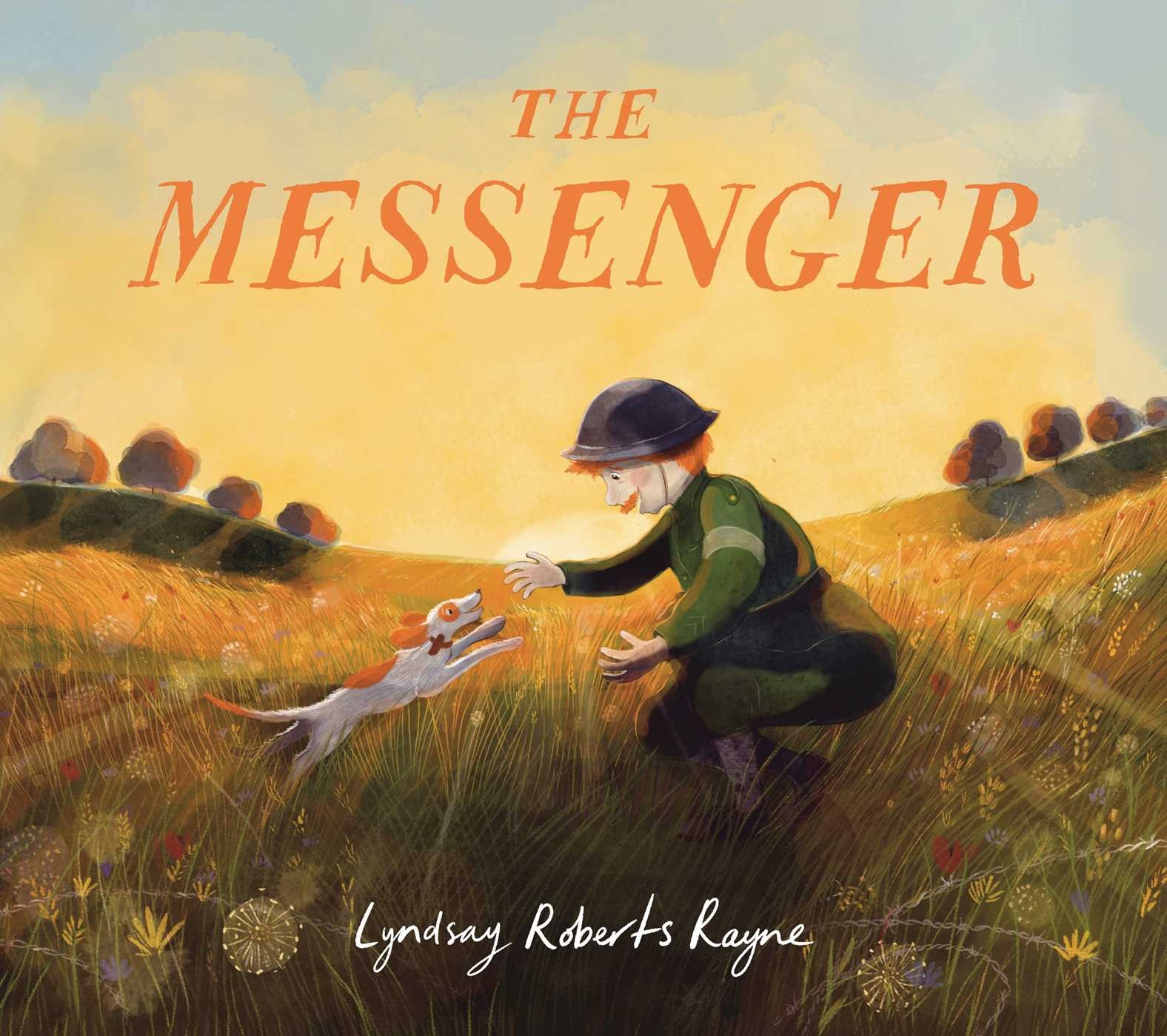 Beach Lane Books The Messenger: A Dog's Love in a Time of War