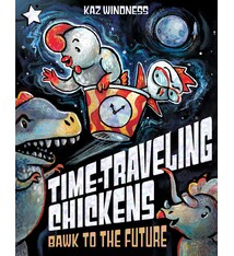 Simon Spotlight Time-Traveling Chickens: Bawk to the Future