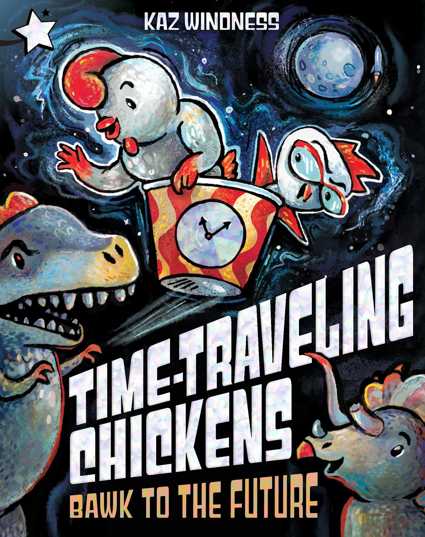 Simon Spotlight Time-Traveling Chickens: Bawk to the Future
