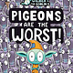 Simon Spotlight Pigeons Are the Worst!: Ready-to-Read Level 1