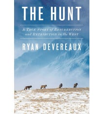 Avid Reader Press / Simon & Schuster The Hunt: A True Story of Resurrection and Retribution in the West