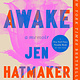 Avid Reader Press / Simon & Schuster Awake: A Memoir