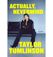 Gallery Books Actually, Nevermind: Essays
