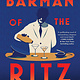 Scribner The Barman of the Ritz: A Novel