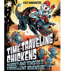 Simon Spotlight Time-Traveling Chickens: Nugget and Tenders's Eggcellent Adventure