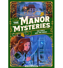 Simon Spotlight The Manor Mysteries: The Girls and the Ghost