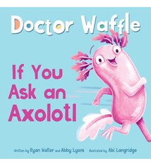 Margaret K. McElderry Books If You Ask an Axolotl