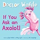 Margaret K. McElderry Books If You Ask an Axolotl