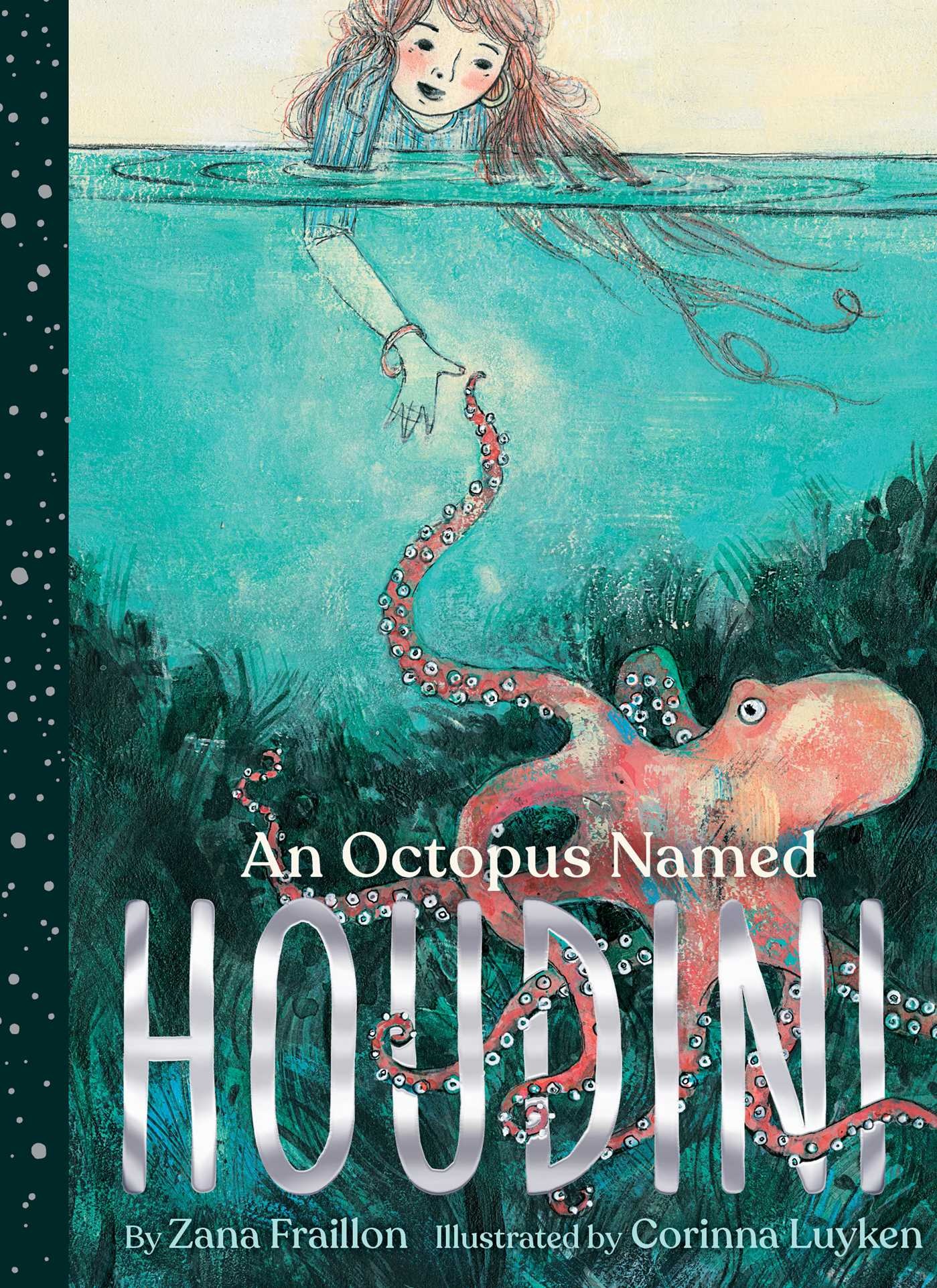 Simon & Schuster Books for Young Readers An Octopus Named Houdini