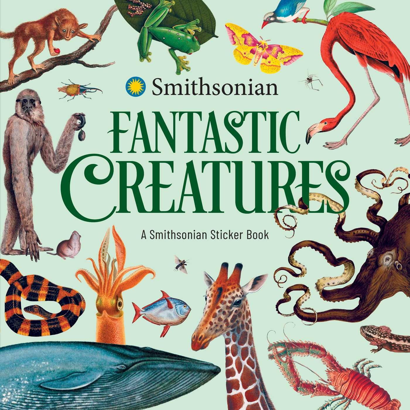 Andrews McMeel Publishing Fantastic Creatures: A Smithsonian Sticker Book