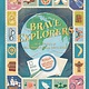 Brave Explorers: Real Stories of Bold Journeys and Discoveries (Bonus: Explorers' Passport Inside)