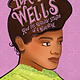 Holiday House Ida B. Wells and the Untold Truth of a Country