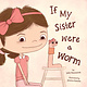 Holiday House If My Sister Were a Worm