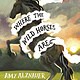 Neal Porter Books Where the Wild Horses Are