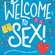 Candlewick Welcome to Sex!
