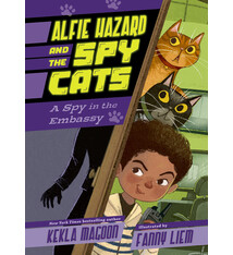 Candlewick Alfie Hazard and the Spy Cats: A Spy in the Embassy