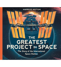 Candlewick The Greatest Project in Space: The Story of the International Space Station