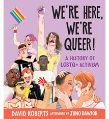 Candlewick Studio We're Here, We're Queer!: A History of LGBTQ+ Activism