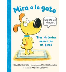 Candlewick Mira a la gata: Tres historias acerca de un perro