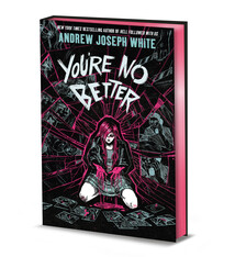 You're No Better (Deluxe Limited Edition): A Novel