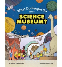 Chronicle Books What Do People Do at the Science Museum?