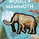 Chartwell Books Inside Out Woolly Mammoth: Discover the Life and Times of an Ice Age Wonder!