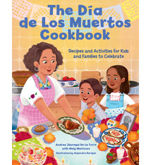 becker&mayer! kids The Dia de Los Muertos Cookbook: Recipes and Activities for Kids and Families to Celebrate