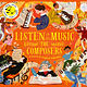 Wide Eyed Editions Listen to the Music: The Composers