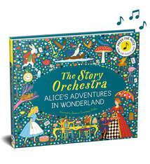 Frances Lincoln Children's Books The Story Orchestra: Alice's Adventures in Wonderland: Press the note to hear Joby Talbot's music