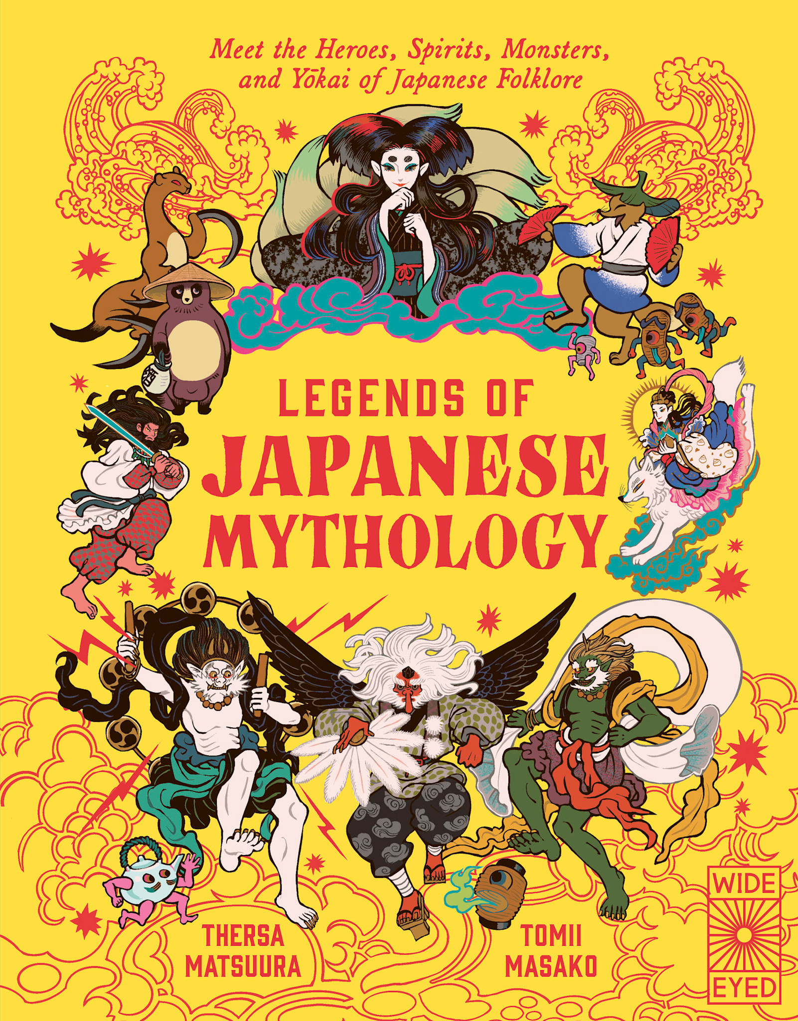 Wide Eyed Editions Legends of Japanese Mythology: Meet the Heroes, Spirits, Monsters and Yokai of Japanese Folklore