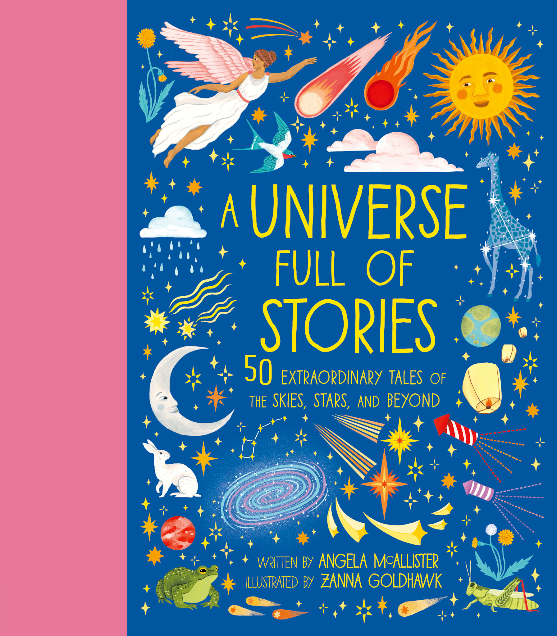 Frances Lincoln Children's Books A Universe Full of Stories: 50 extraordinary tales of the skies, stars and beyond