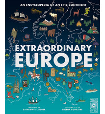 Wide Eyed Editions Extraordinary Europe: An Encyclopedia of an Epic Continent
