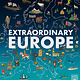 Wide Eyed Editions Extraordinary Europe: An Encyclopedia of an Epic Continent
