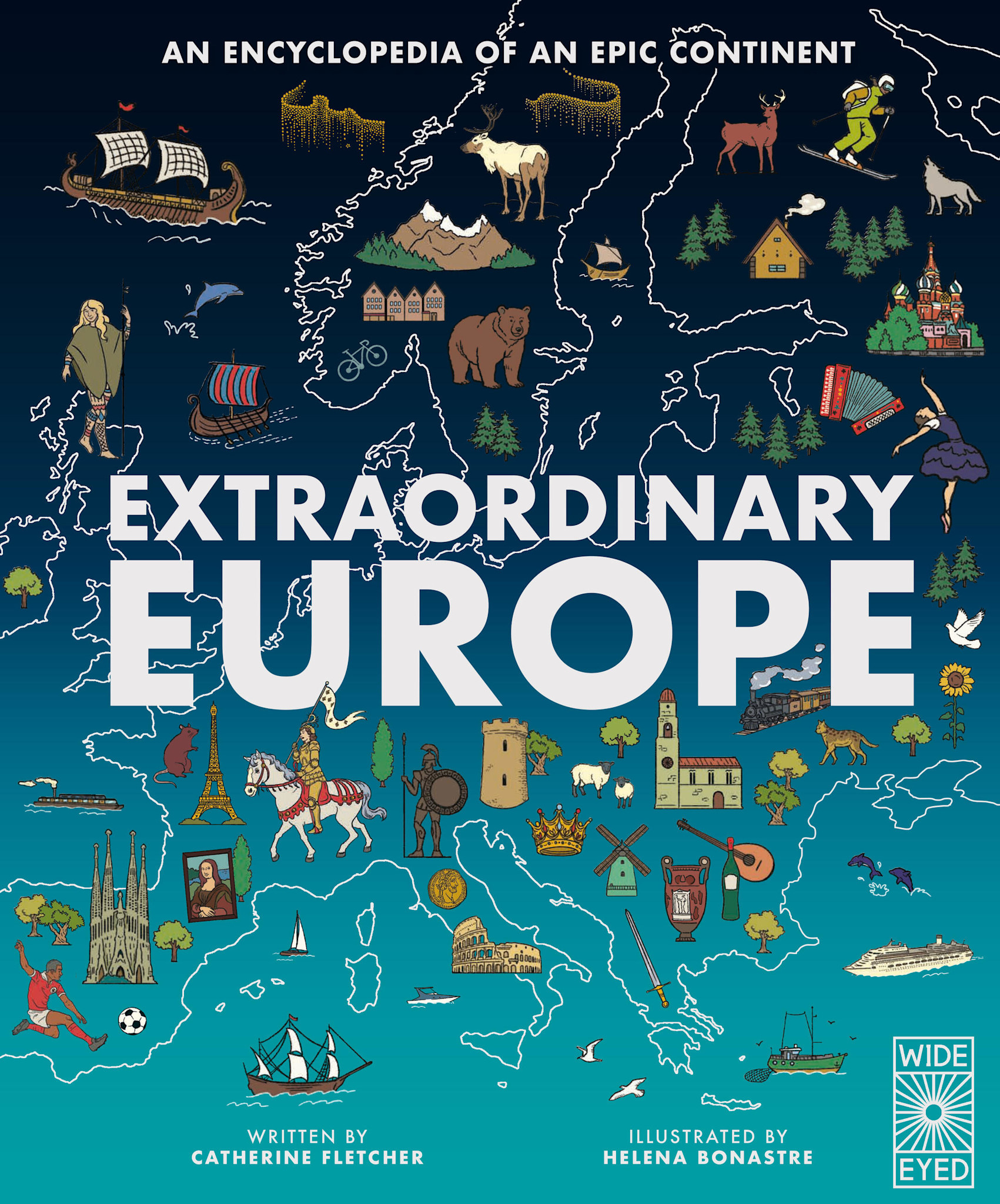 Wide Eyed Editions Extraordinary Europe: An Encyclopedia of an Epic Continent