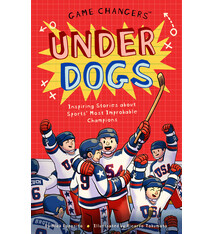 Bushel & Peck Books Game Changers: Underdogs: Inspiring Stories for Kids About Sports' Most Unbelievable Moments, from Improbable Upsets to Historic Triumphs