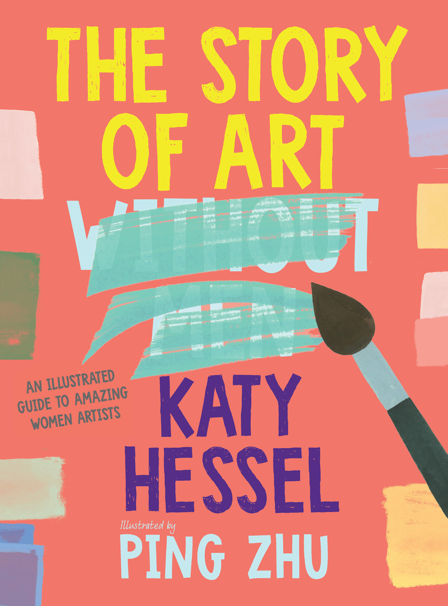Norton Young Readers The Story of Art Without Men: An Illustrated Guide to Amazing Women Artists