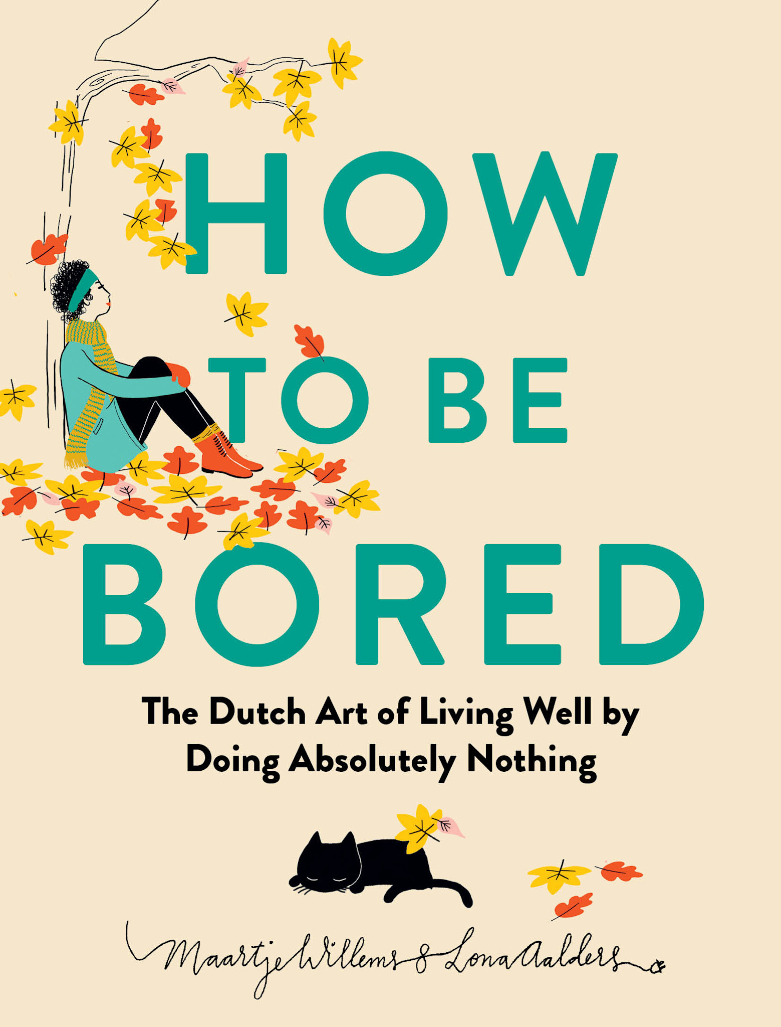 The Experiment How to Be Bored: The Dutch Art of Living Well by Doing Absolutely Nothing