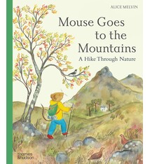 Mouse Goes to the Mountains: A Hike Through Nature