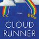 Cloud Runner: Poems