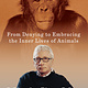 Minds I've Met: From Denying to Embracing the Inner Lives of Animals
