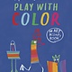 Play with Color: An Art Activity Book