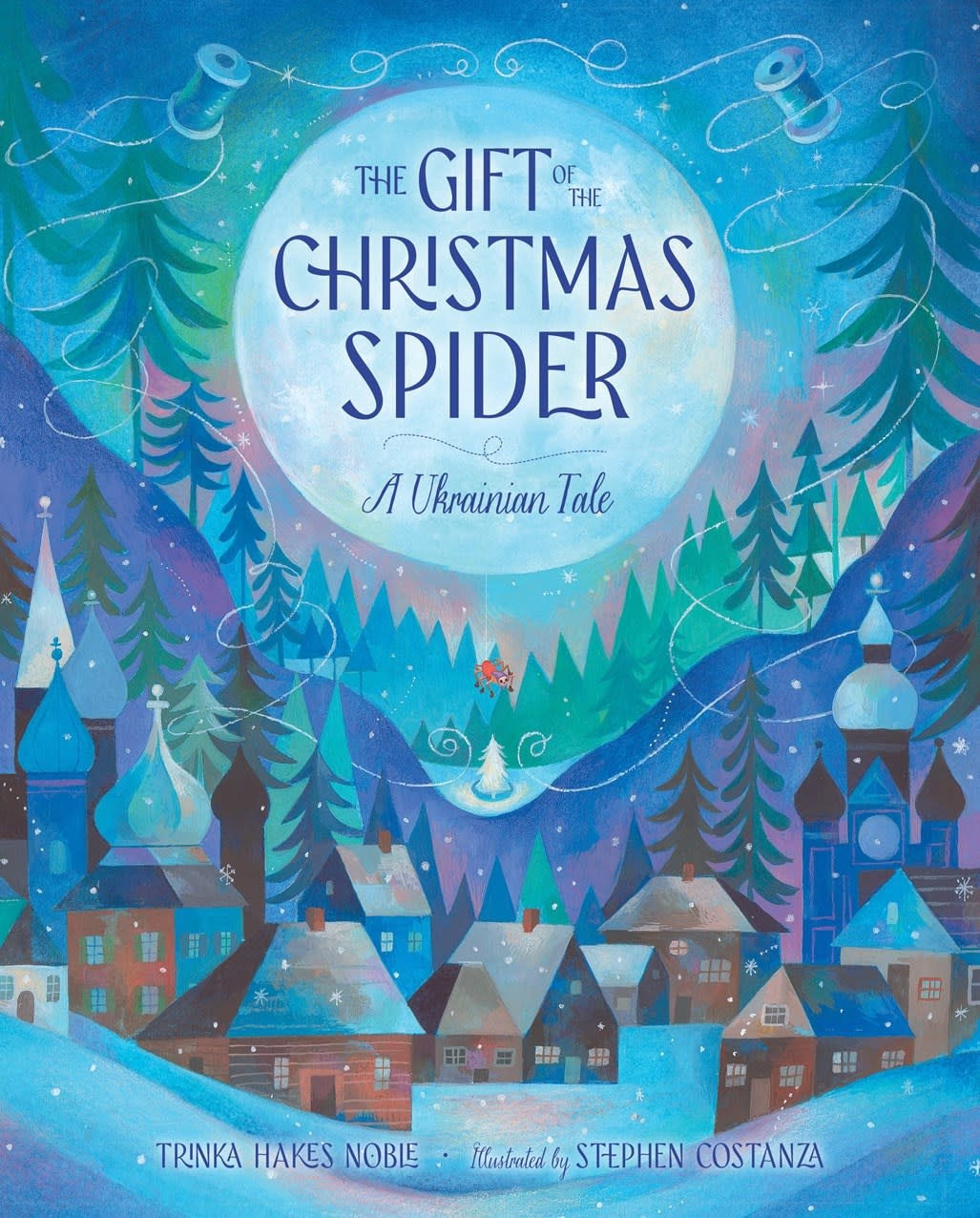 Sleeping Bear Press The Gift of the Christmas Spider: A Ukrainian Tale