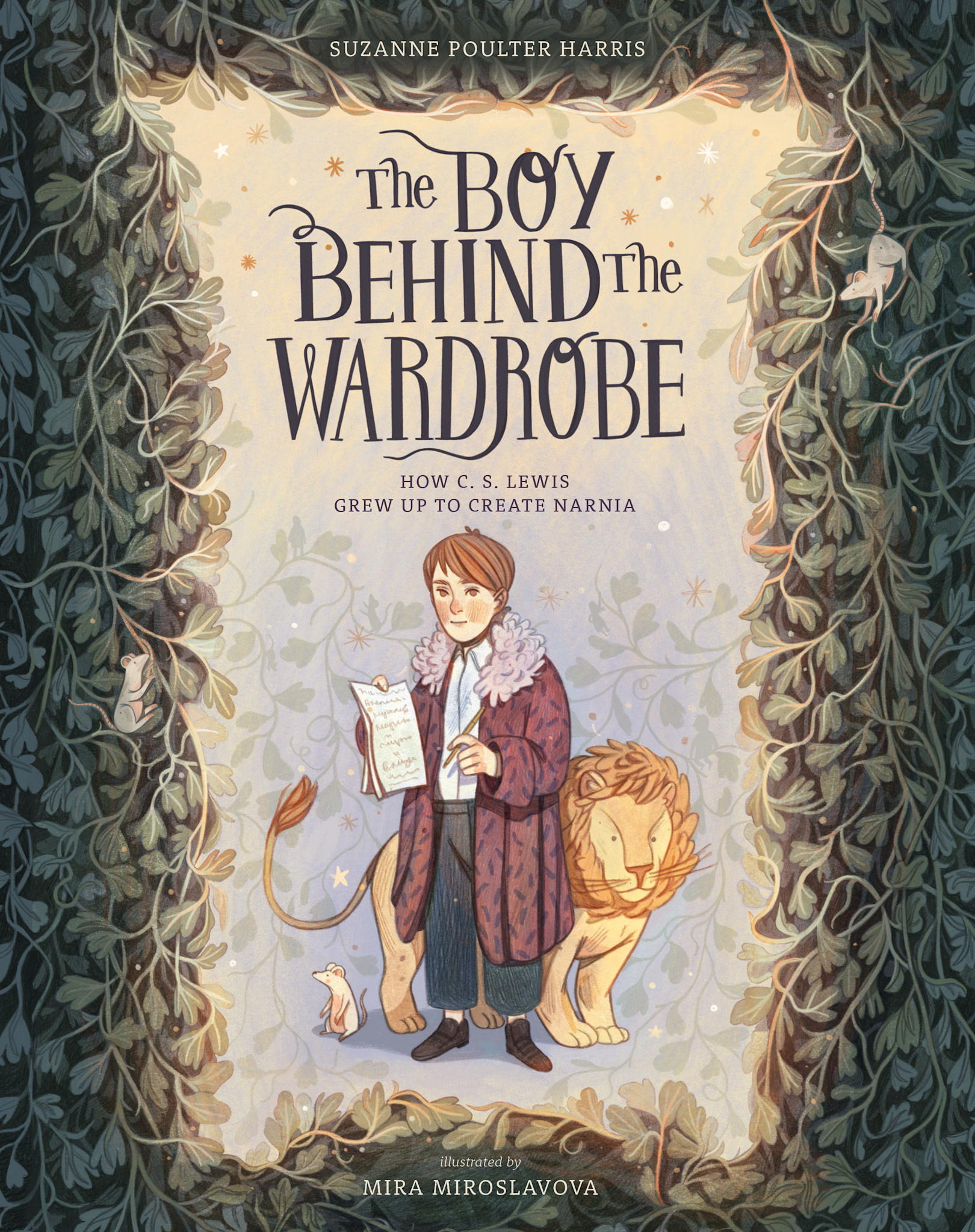 Eerdmans Books for Young Readers The Boy Behind the Wardrobe: How C.S. Lewis Grew Up to Create Narnia