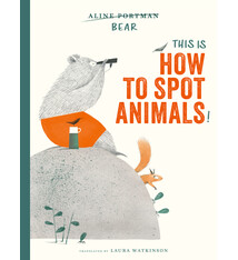 Eerdmans Books for Young Readers This Is How to Spot Animals!