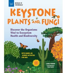 Nomad Press Keystone Plants and Fungi: Discover the Organisms Vital to Ecosystem Health and Biodiversity